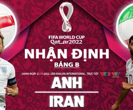 Nhận định – Soi kèo Anh vs Iran 20h00 ngày 21/11/2022