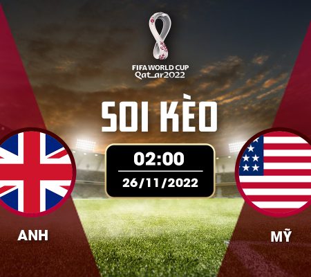 Nhận định – Soi kèo Anh vs Mỹ 2h ngày 26/11/2022