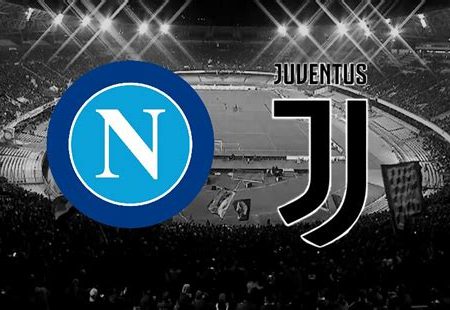 Nhận định – Soi kèo Napoli vs Juventus 2h45 ngày 14/1/2023