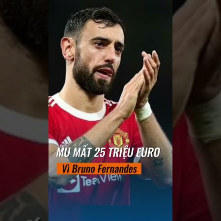 MU có thể mất đến 25 triệu euro vì Bruno Fernandes